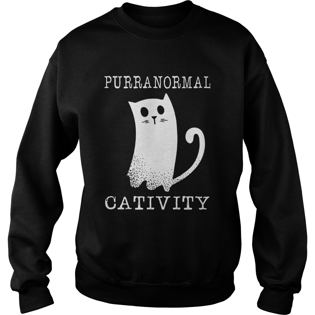 Purranormal Cativity  Sweatshirt