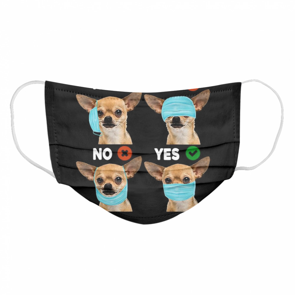 Quarantined Chihuahua Dog How To Wear Mask  Cloth Face Mask