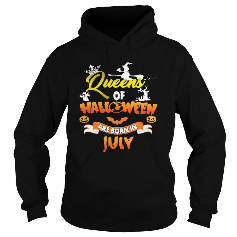 Queen Of Halloween Are Born In July  Unisex Hoodie