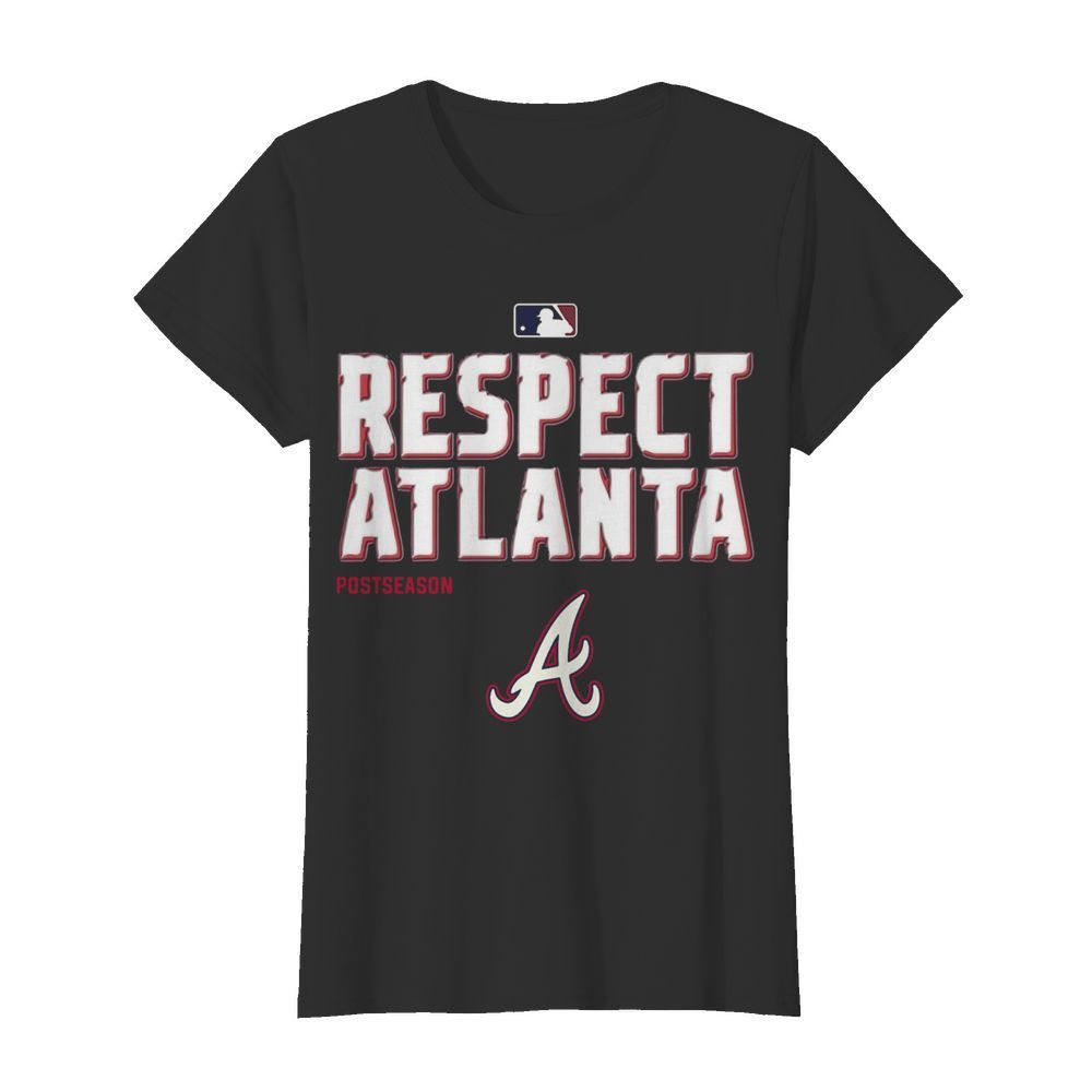 Respect Atlanta Braves Postseason  Classic Women's T-shirt