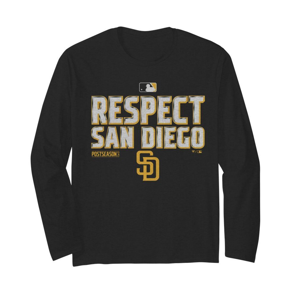 Respect San Diego Padres Postseason  Long Sleeved T-shirt 