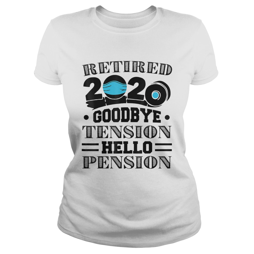 Retired 2020 Goodbye Tension Hello Pension Face Mask Classic Ladies