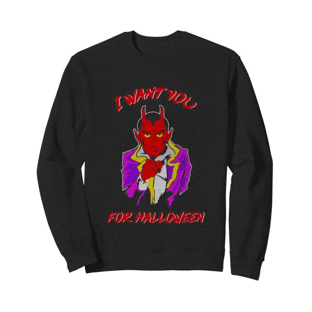 Satan i want you for halloween  Unisex Sweatshirt