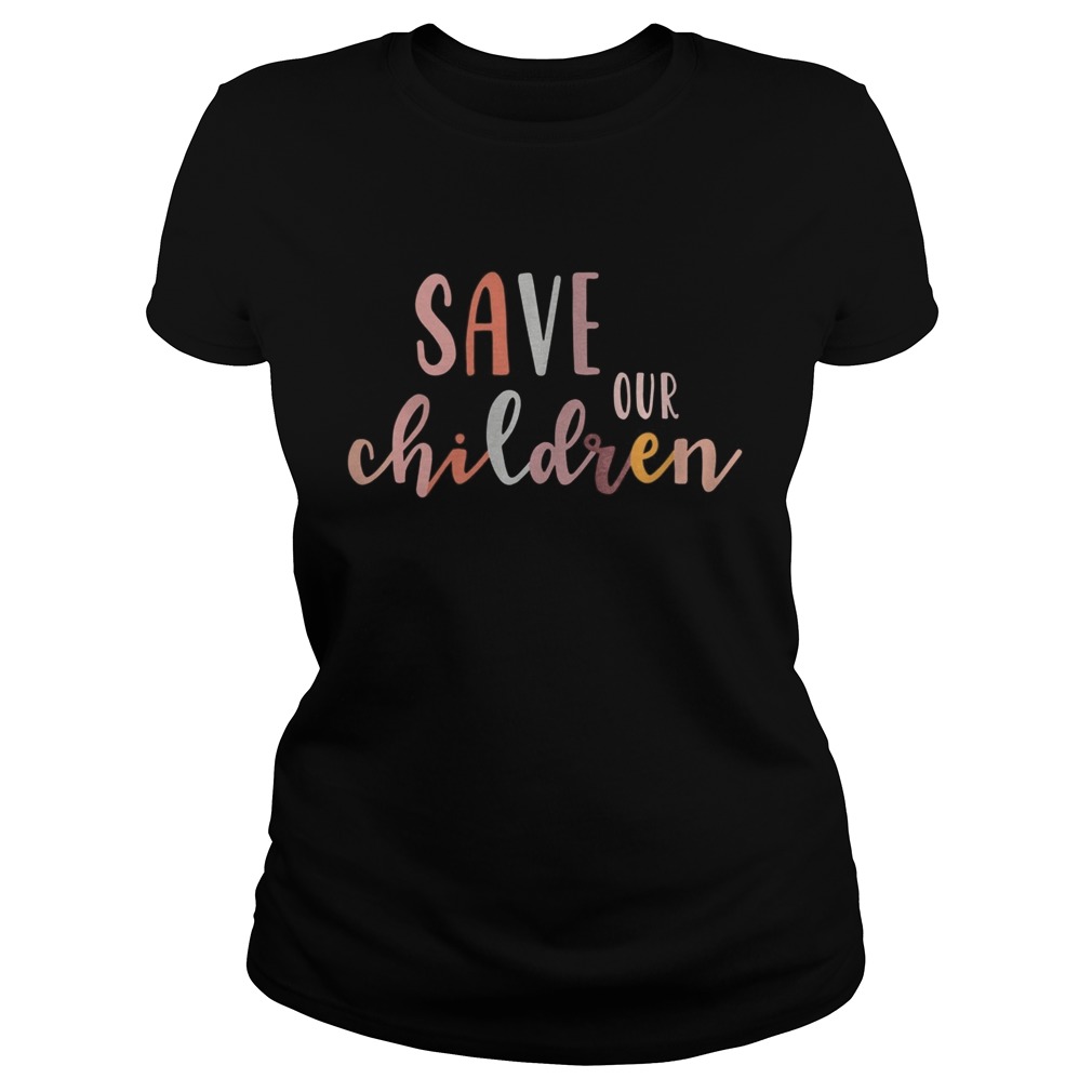 Save Our Children Babies Equal Rights  Classic Ladies