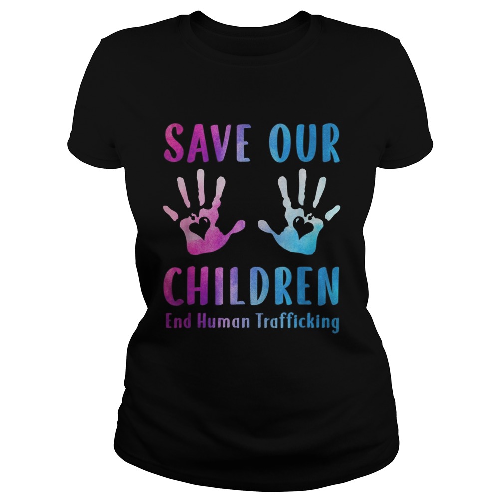 Save our children end human trafficking Awareness  Classic Ladies