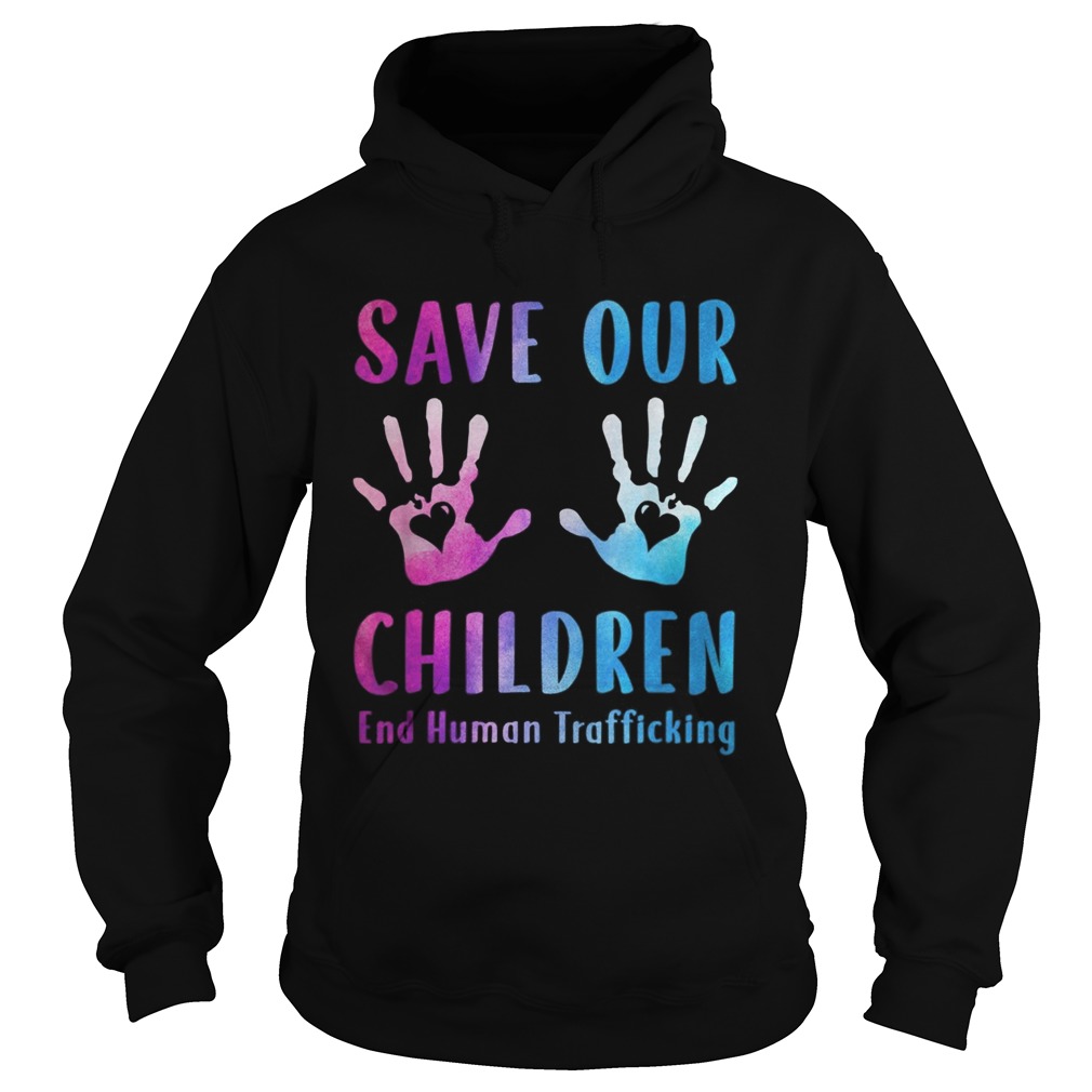 Save our children end human trafficking Awareness  Hoodie