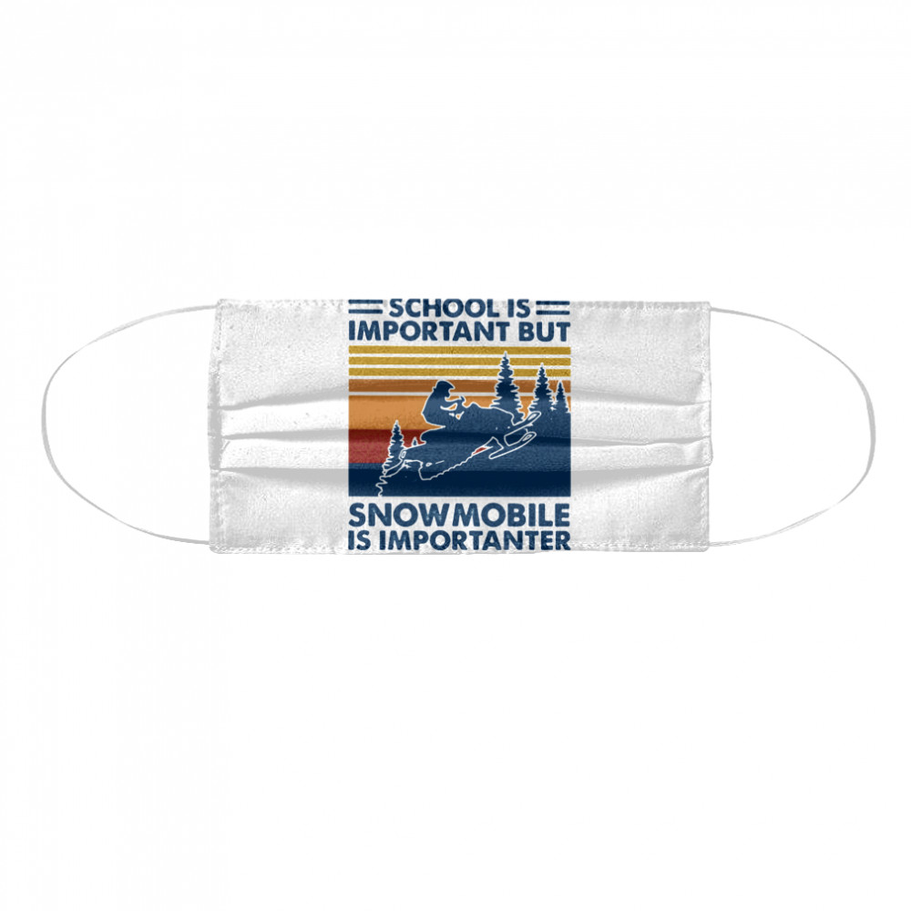 School Is Important But Snowmobile Is Importanter Vintage Retro  Cloth Face Mask