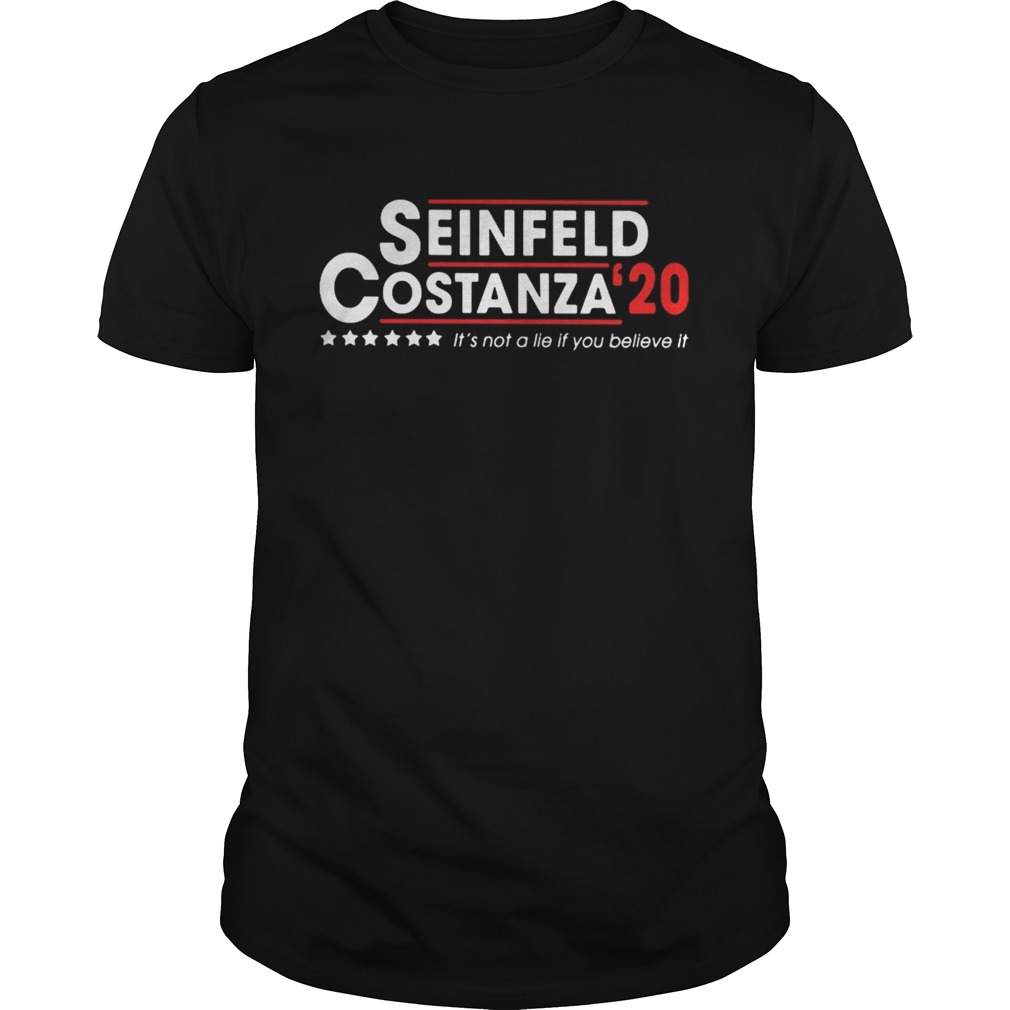 Seinfeld Costanza 2020 Its Not A Lie If You Believe It shirt