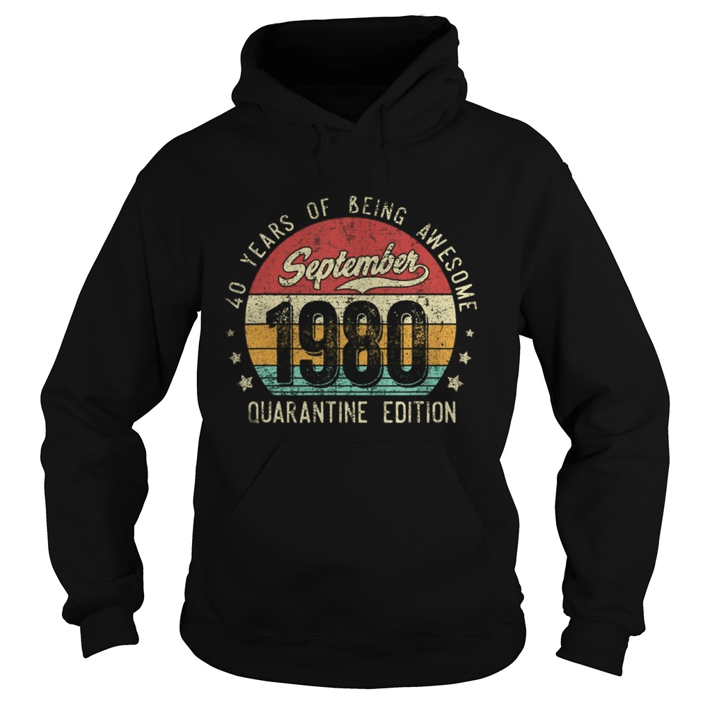 September 1980 Gift Vintage 40th Birthday Quarantine  Hoodie