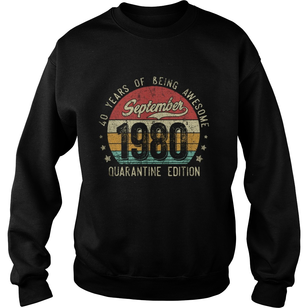 September 1980 Gift Vintage 40th Birthday Quarantine  Sweatshirt