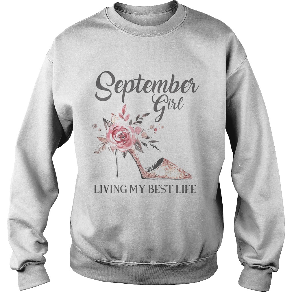 September girl living my best life shoes  Sweatshirt