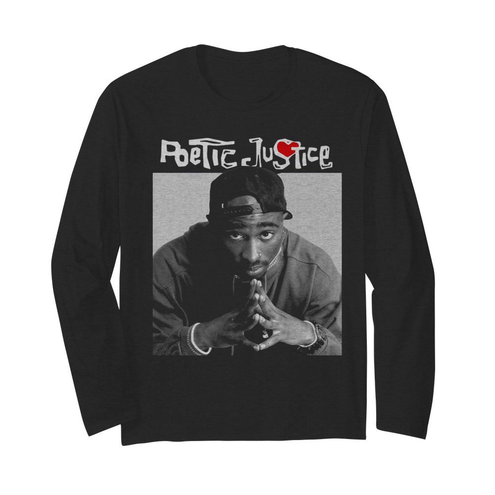 Shakur Poetic Justice  Long Sleeved T-shirt 