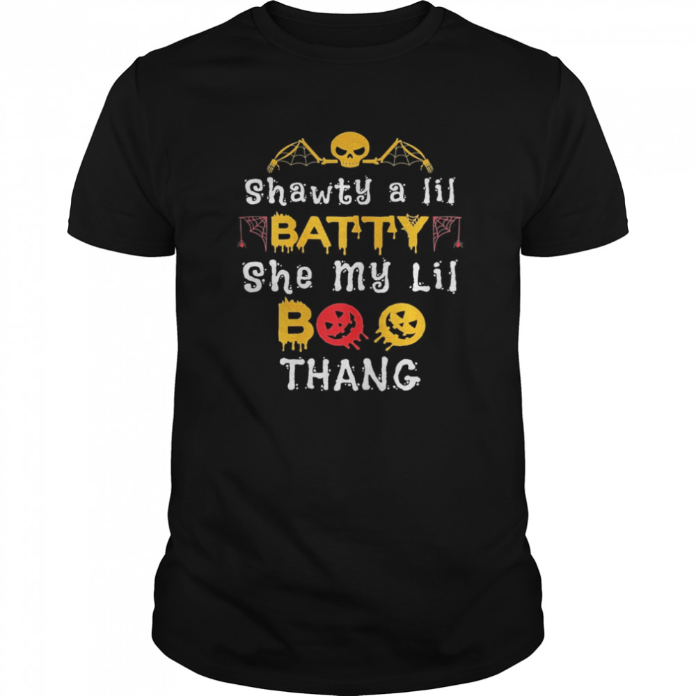 Shawty a Lil Batty She My Lil Boo Thang Halloween shirt