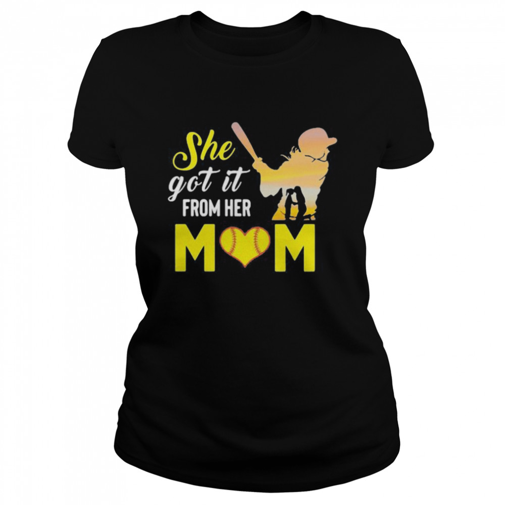 She Got It From Her Mom Softball  Classic Women's T-shirt