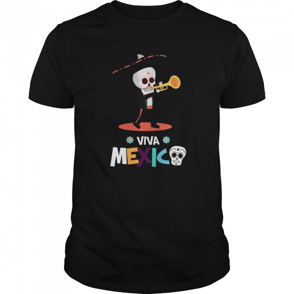 Skeleton Playing Trumpet Viva Mexico Day Of The Dead shirt