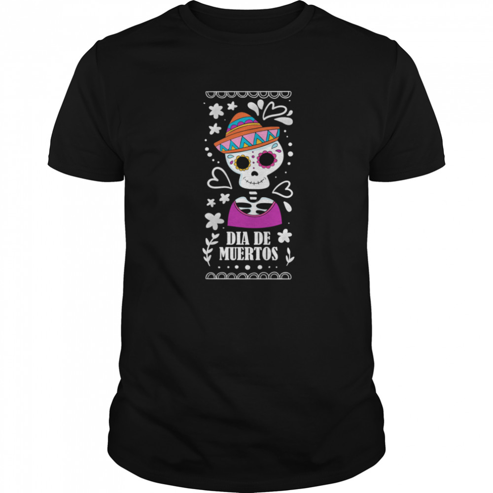 Skull Day Of The Dead Dia De Muertos Shirt