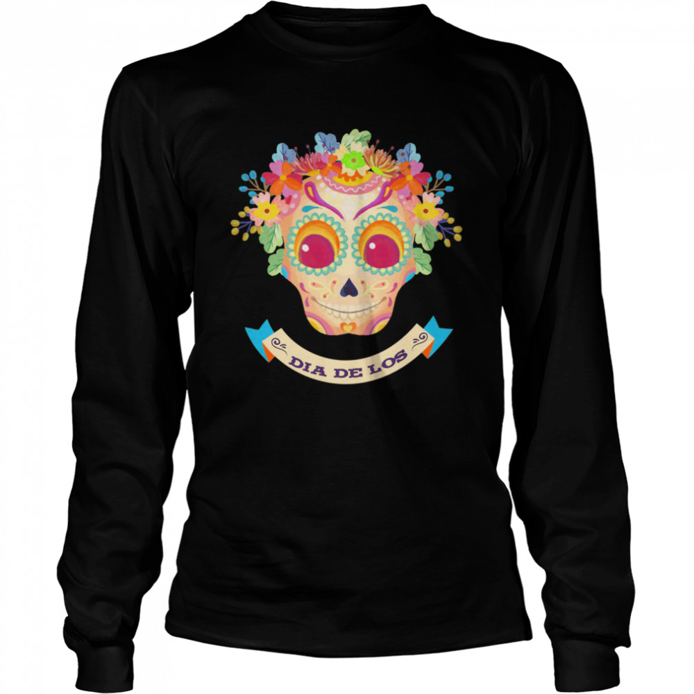 Skull Flower Dia De Los Muertos  Long Sleeved T-shirt