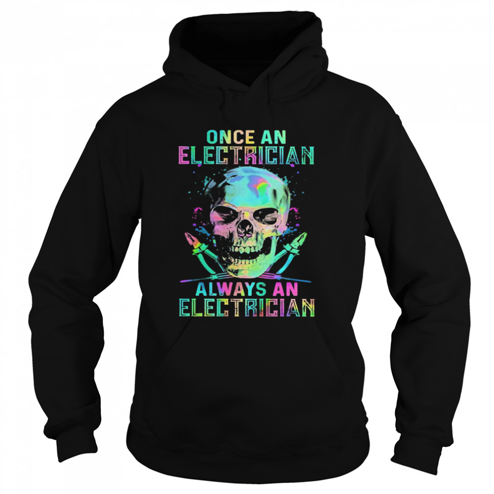 Skull Once An Electrician Always An Electrician Halloween  Unisex Hoodie