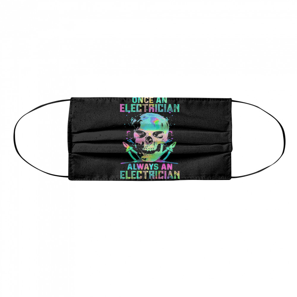 Skull Once An Electrician Always An Electrician Halloween  Cloth Face Mask