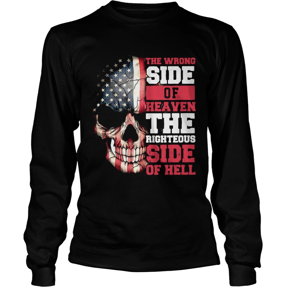 Skull The Wrong Side Of Heaven The Righteous Side Of Hell  Long Sleeve