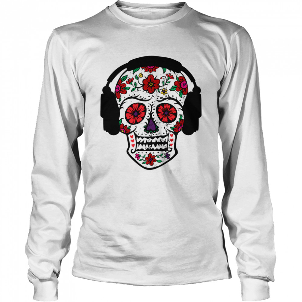 Skull With Headphones Day Of Dead  Long Sleeved T-shirt