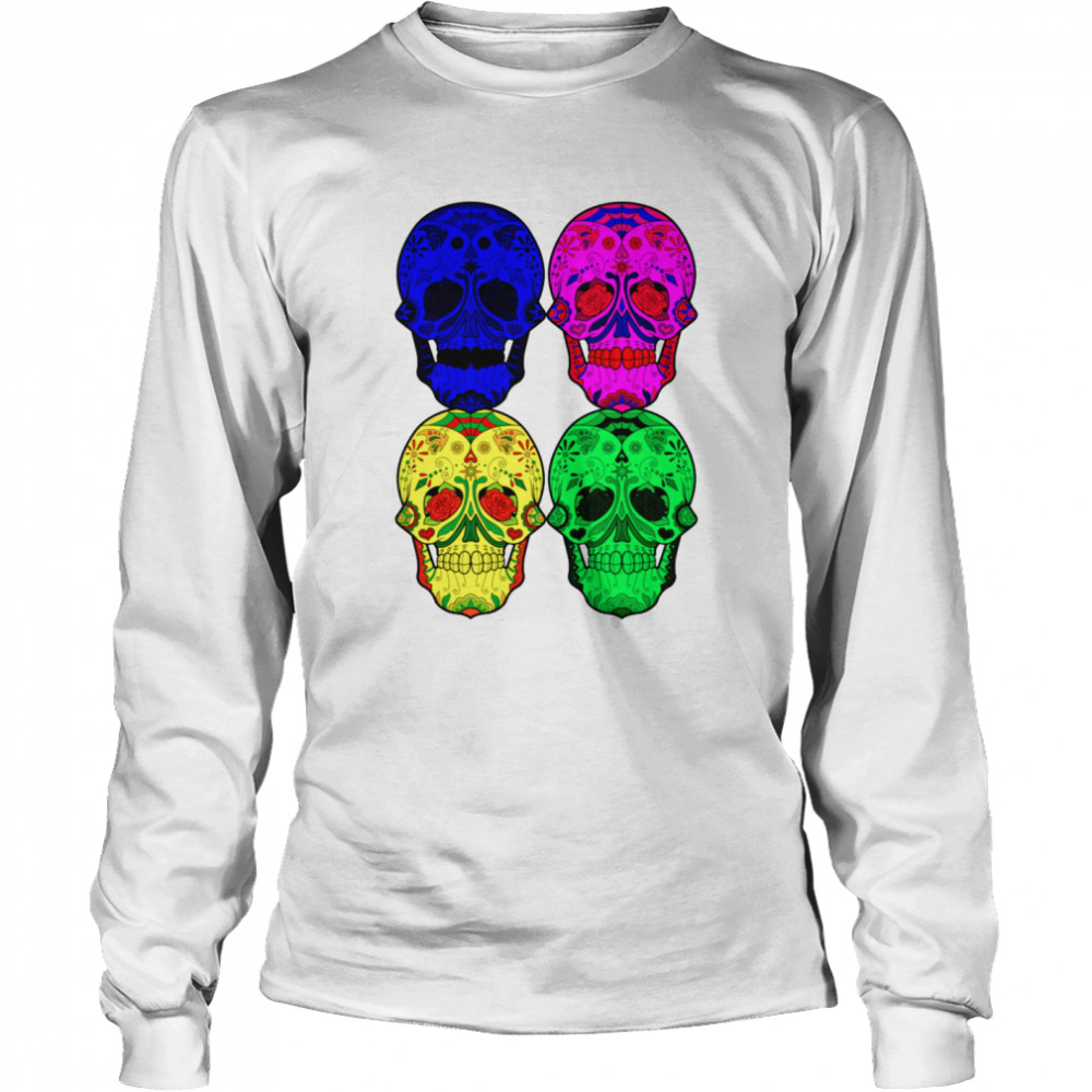 Skulls Dia De Muertos Day Of The Dead In Mexican  Long Sleeved T-shirt