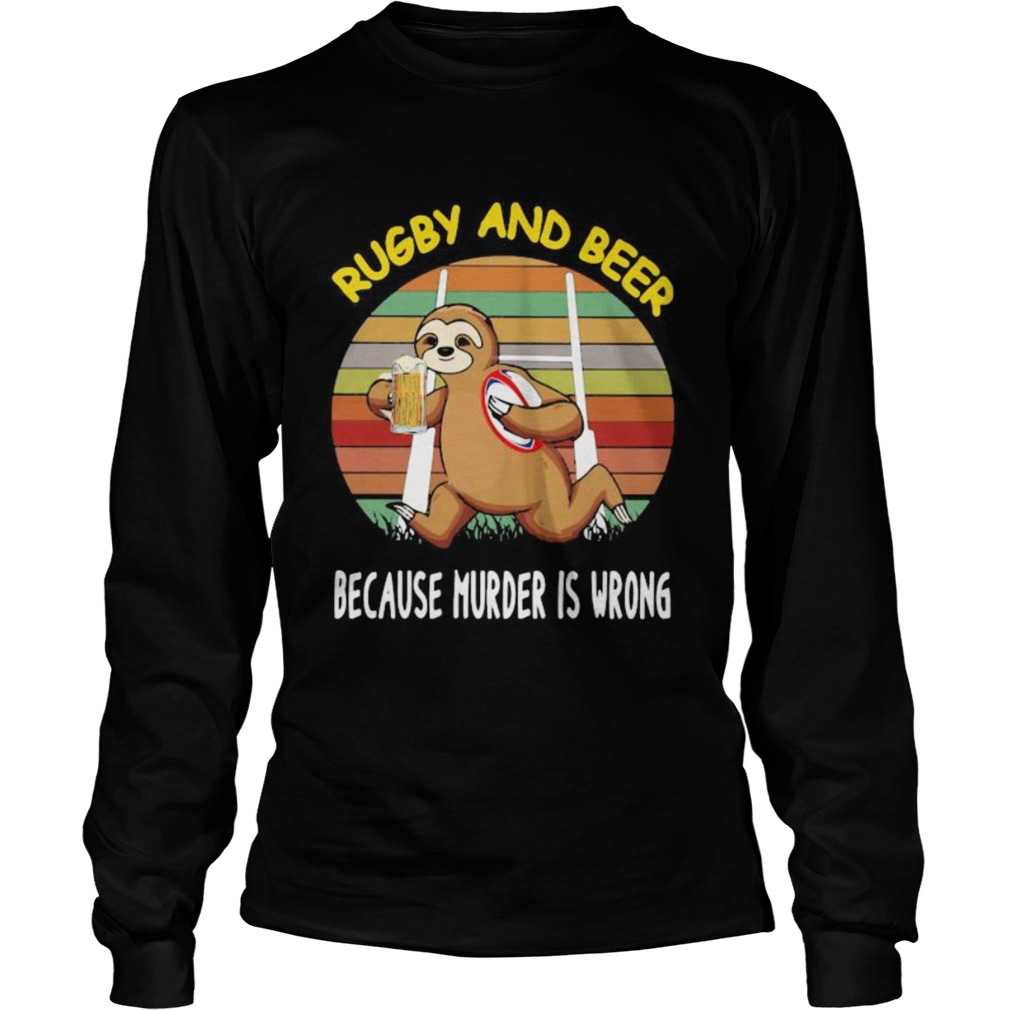 Sloth rugby and beer because murder is wrong vintage retro  Long Sleeve