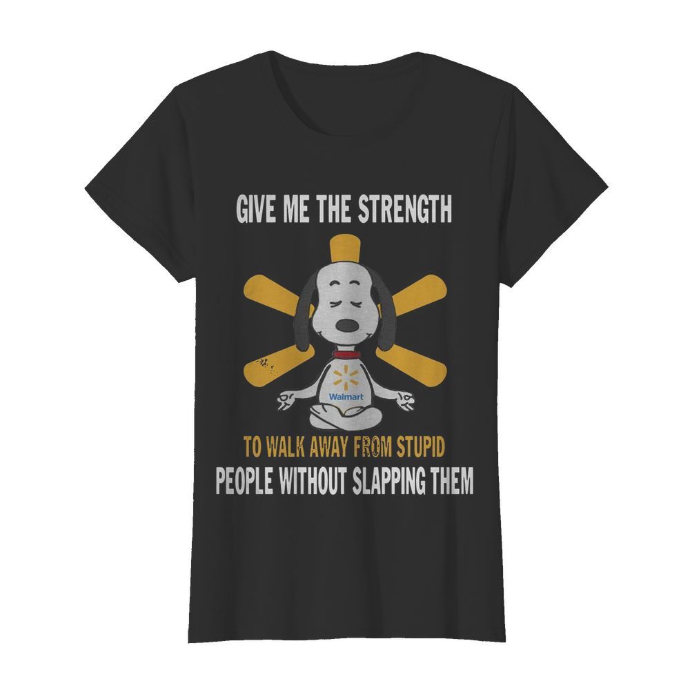 Snoopy Yoga Walmart Give Me The Strength To Walk Away From Stupid  Classic Women's T-shirt