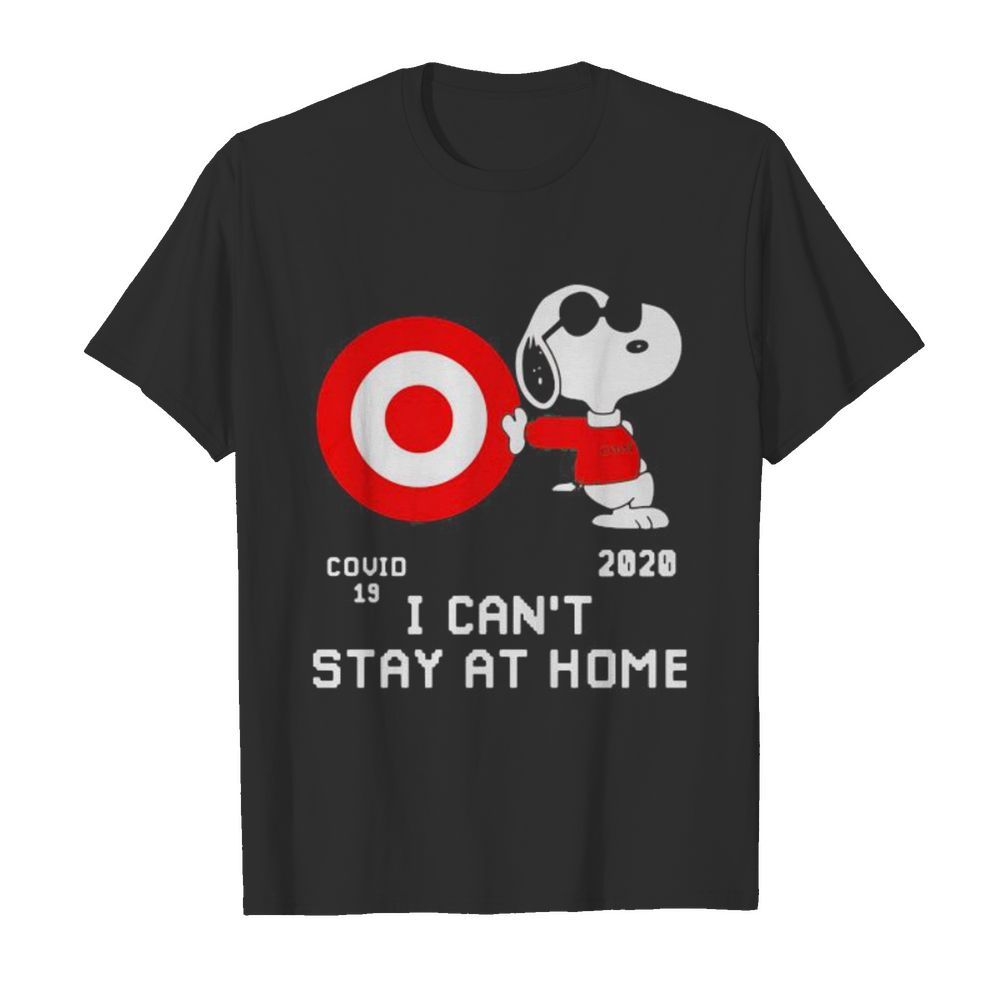 Snoopy target covid-19 2020 i can’t stay at home shirt