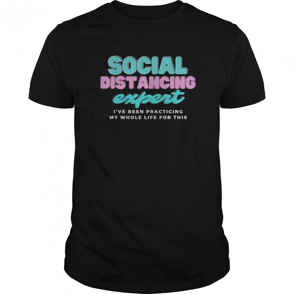 Social Distancing expert shirt