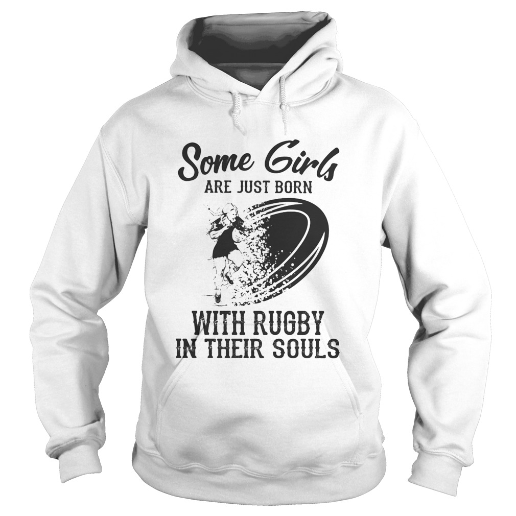 Some girls are just born with rugby in their souls  Hoodie