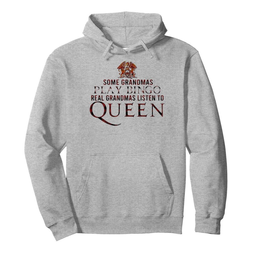 Some grandmas play bingo real grandmas listen to queen  Unisex Hoodie