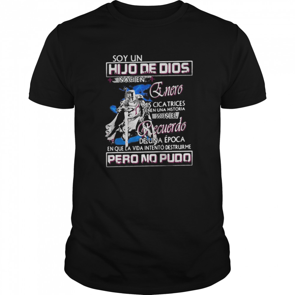 Soy Un Hijo De Dios Naci En January Mis Cicatrices Tienen Una Historia Man Quote  Classic Men's T-shirt