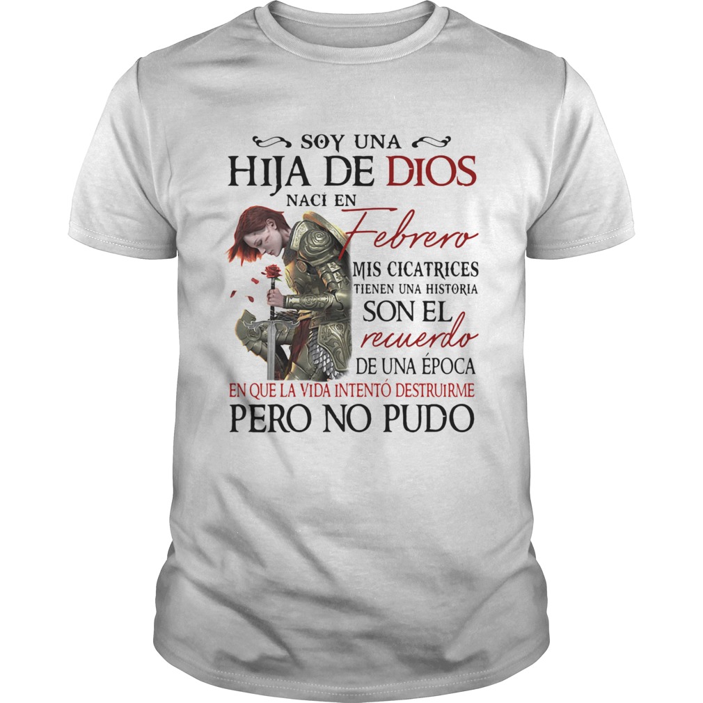 Soy Una Hija De Dios Naci En Febrero Mis Cicatrices Son El Recuerdo Pero No Pudo  Unisex