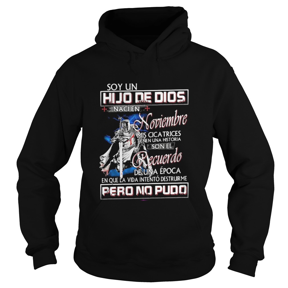 Soy un hijo de dios naci en noviembre mis cicatrices tienen una historia man quote  Hoodie