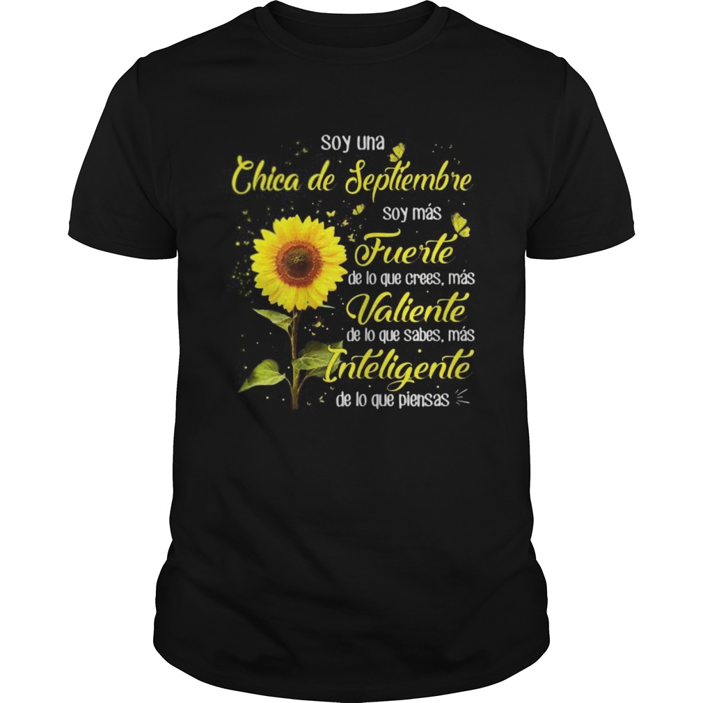 Soy una chica de Septiembre Fuerte Valiente Inteligente shirt