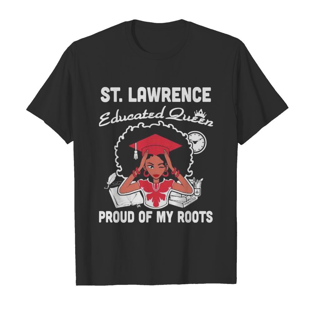 St. lawrence educated queen proud of my roots  Classic Men's T-shirt