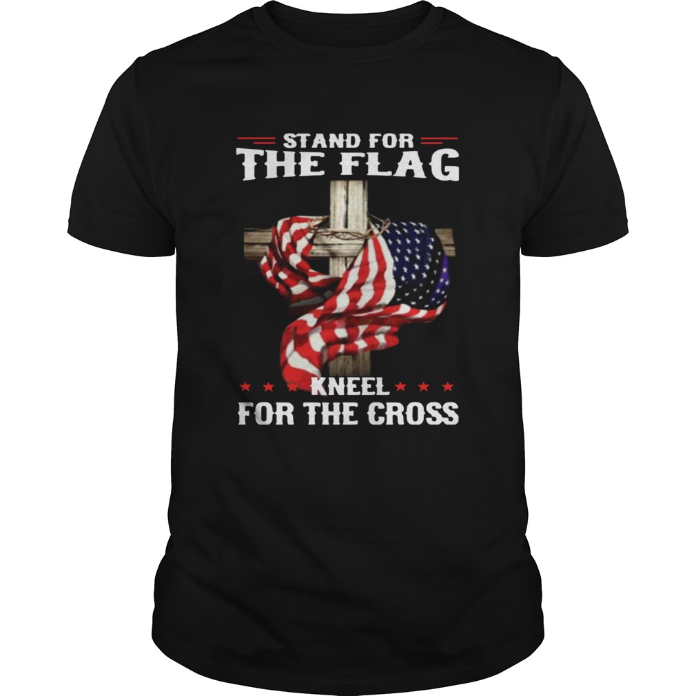 Stand For The Flag Kneel For The Cross shirt