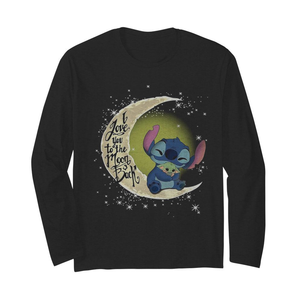 Stitch Hug Baby Yoda I Love You To The Moon And Back  Long Sleeved T-shirt 