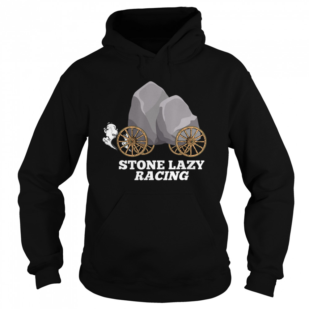 Stone Lazy Racing  Unisex Hoodie