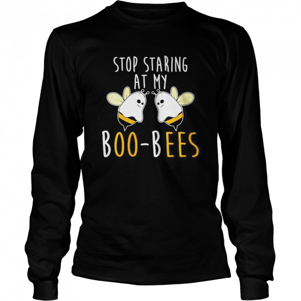 Stop staring at my boo bees funny Halloween  Long Sleeved T-shirt