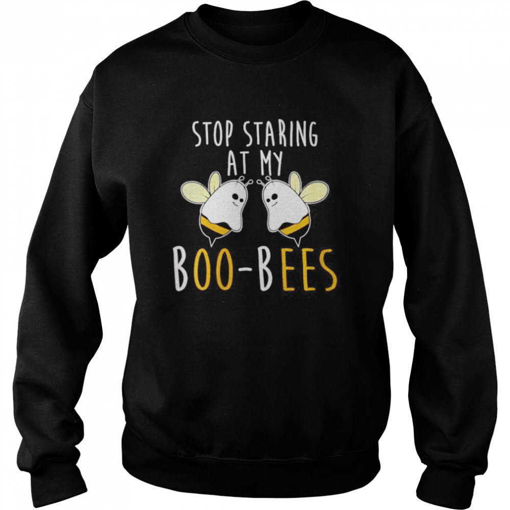 Stop staring at my boo bees funny Halloween  Unisex Sweatshirt