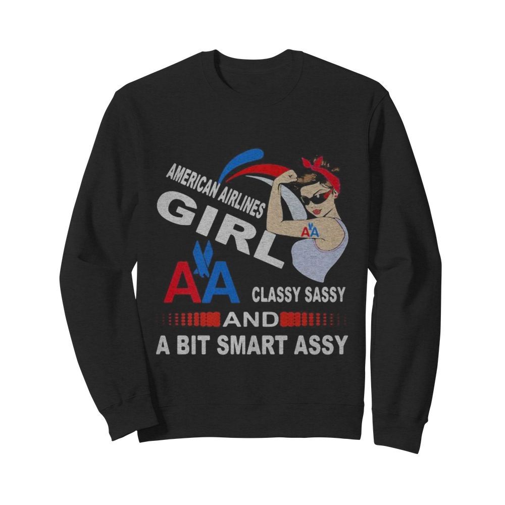 Strong woman american airlines girl classy sassy and a bit smart assy  Unisex Sweatshirt