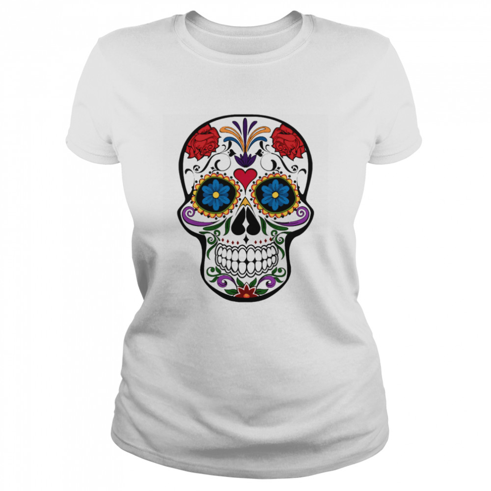 Sugar Skull Day Of The Dead Muertos  Classic Women's T-shirt