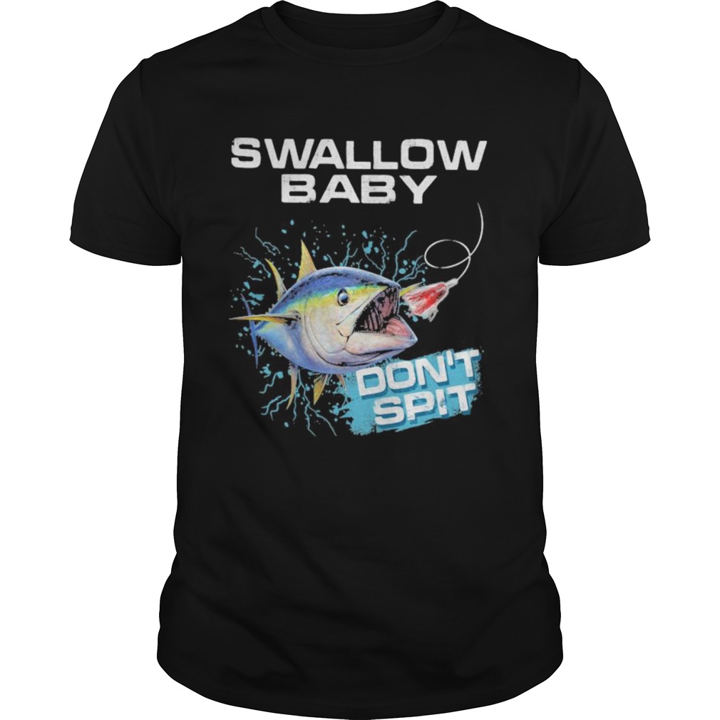 Swallow baby dont spit carp fishing shirt