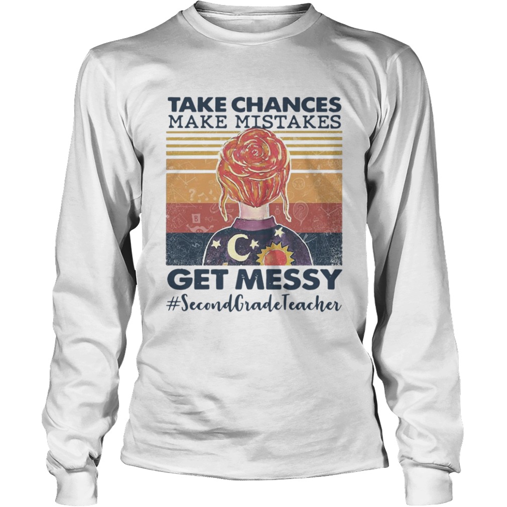 Take Chances Make Mistakes Get Messy Second Grade Teacher Vintage  Long Sleeve