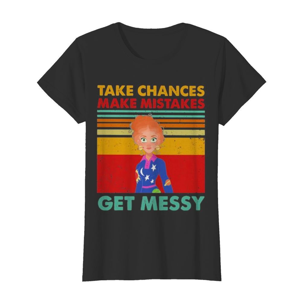 Take chances make mistake get messy vintage retro  Classic Women's T-shirt