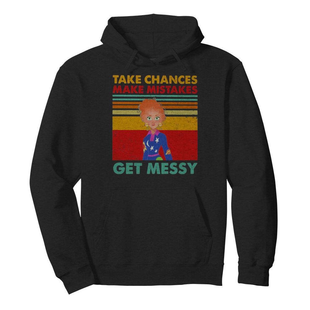 Take chances make mistake get messy vintage retro  Unisex Hoodie