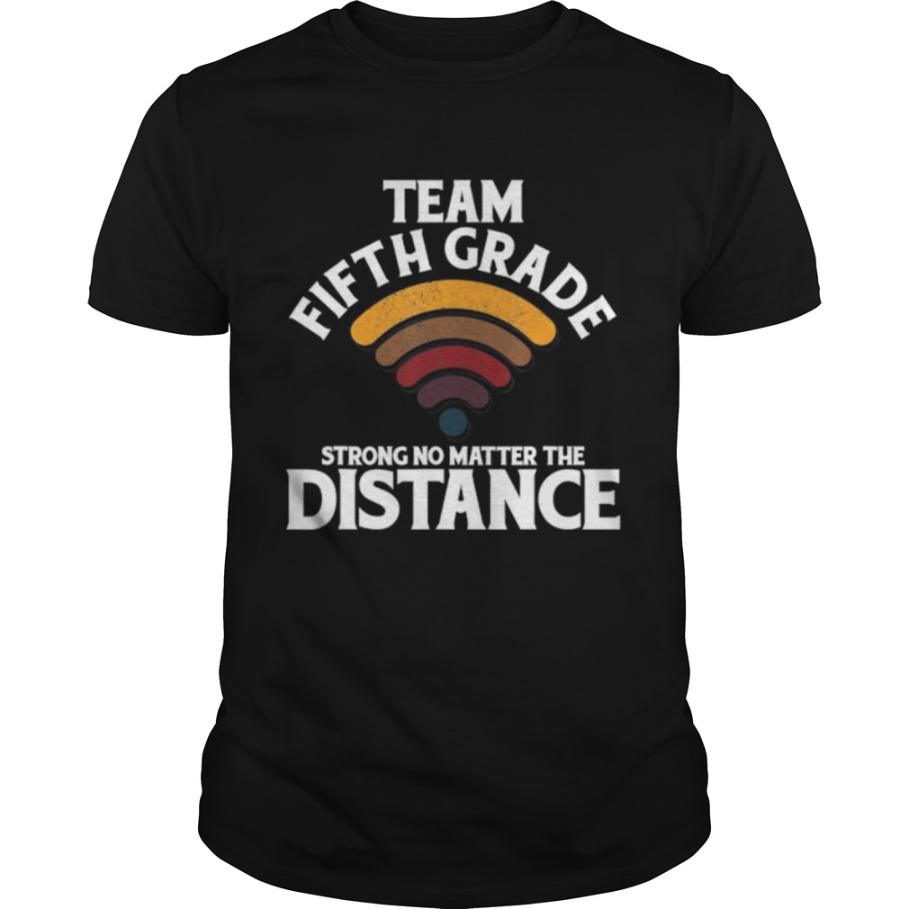 Team Fifth Grade Strong No Matter The Distance Vintage Wifi  Unisex