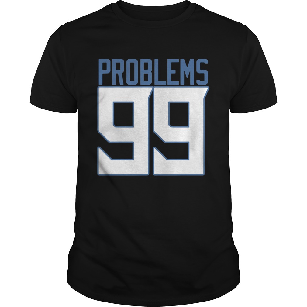 Tennessee 99 Problems  Unisex